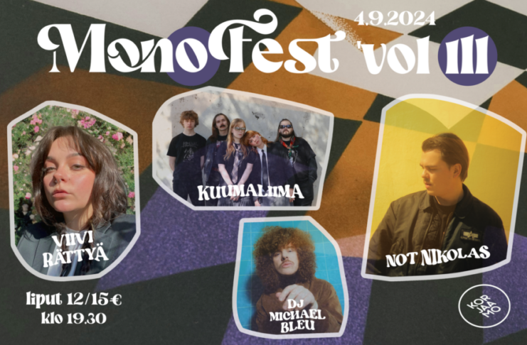 Monofest vol.3: Viivi Rättyä, Not Nikolas, Kuumaliima, Dj Michael Bleu