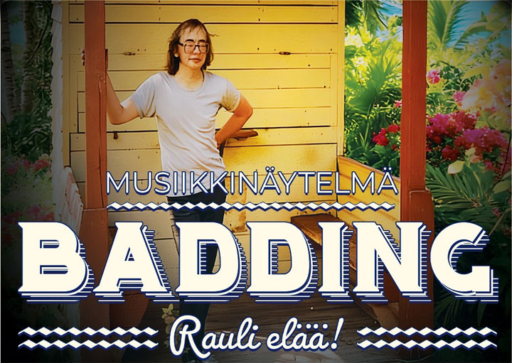 Badding - Rauli elää! -musiikkinäytelmä